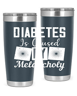 Diabetes is caused by melancholy Style 49#- diabetes- Tumbler