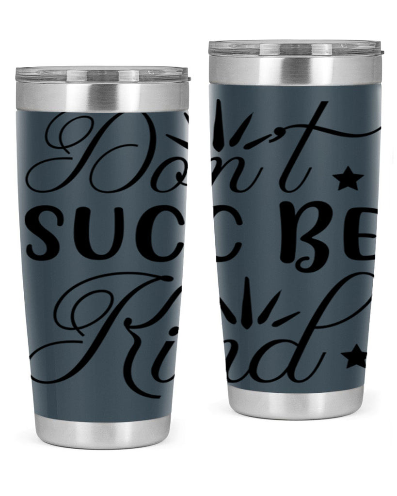 Dont Succ Be Kind 95#- winter- Tumbler