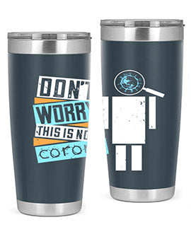 Dont worry this is not corona Style 54#- corona virus- Tumbler