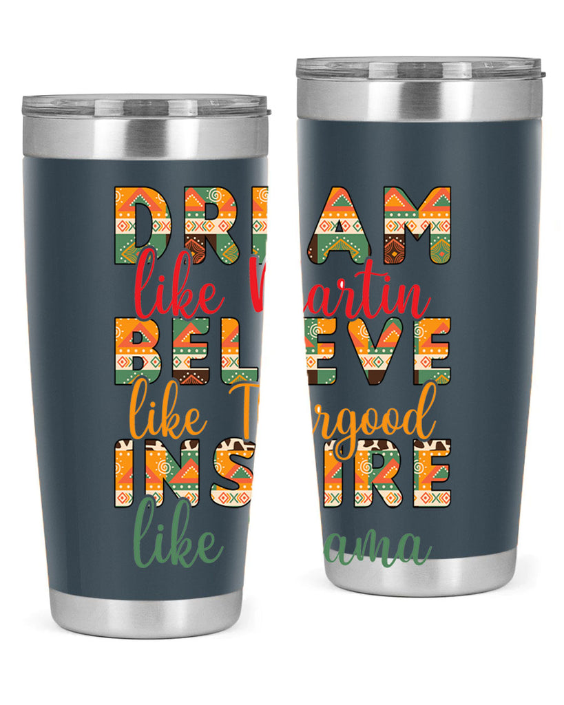 Dream Believe Inspire Junteenth Png 31#- Juneteenth- tumbler