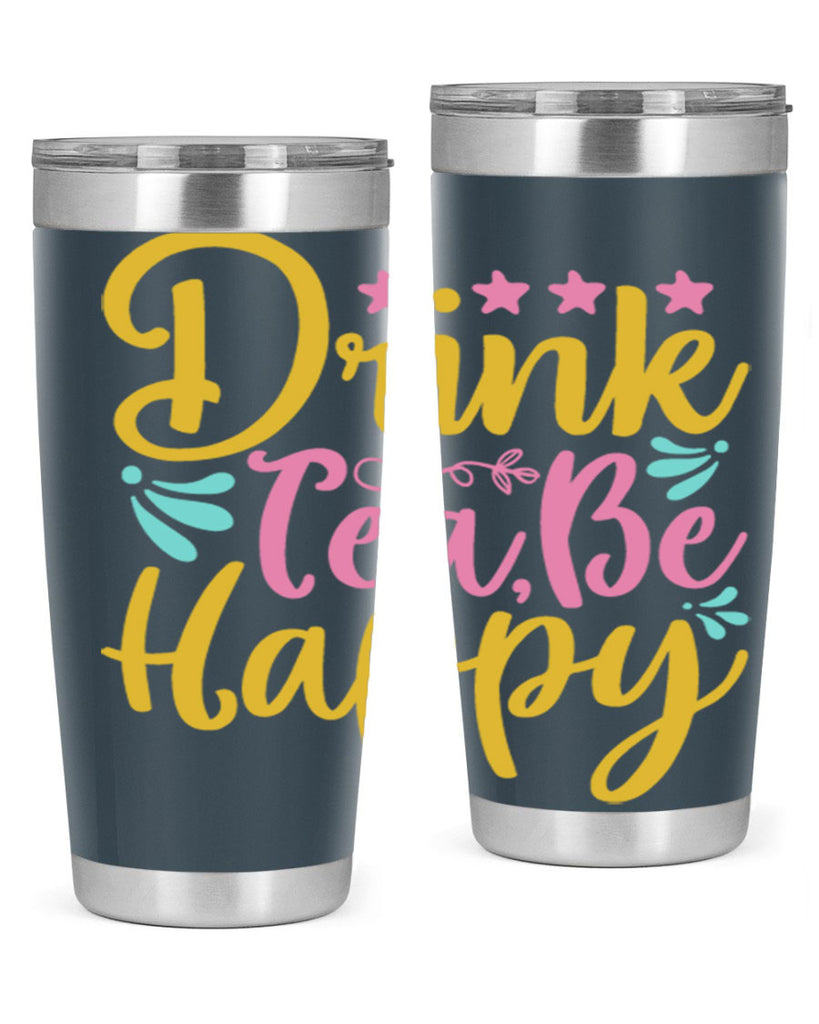 Drink tea be happy Style 67#- summer- Tumbler