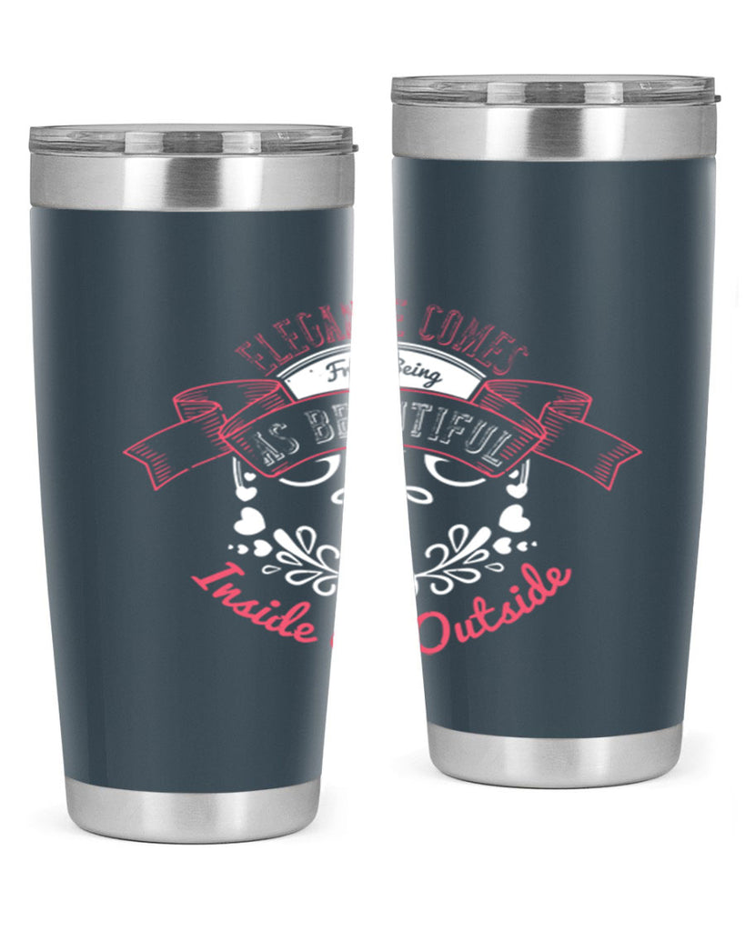 Elegance comes from being as beautiful inside as outside Style 213#- make up- Tumbler
