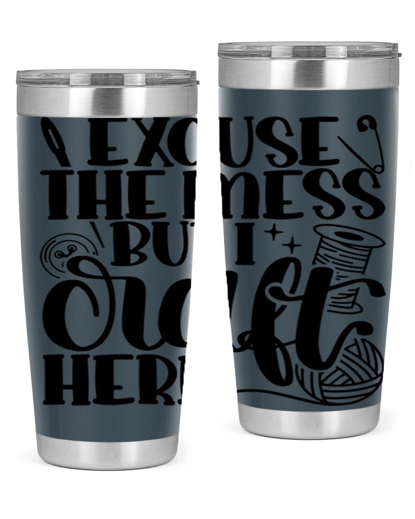 Excuse The Mess But I Craft 27#- crafting- Tumbler