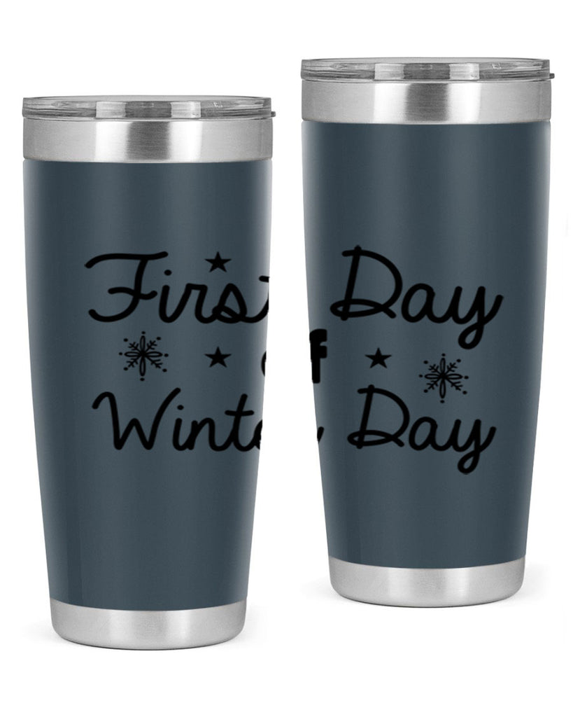 First Day of Winter Day106#- winter- Tumbler