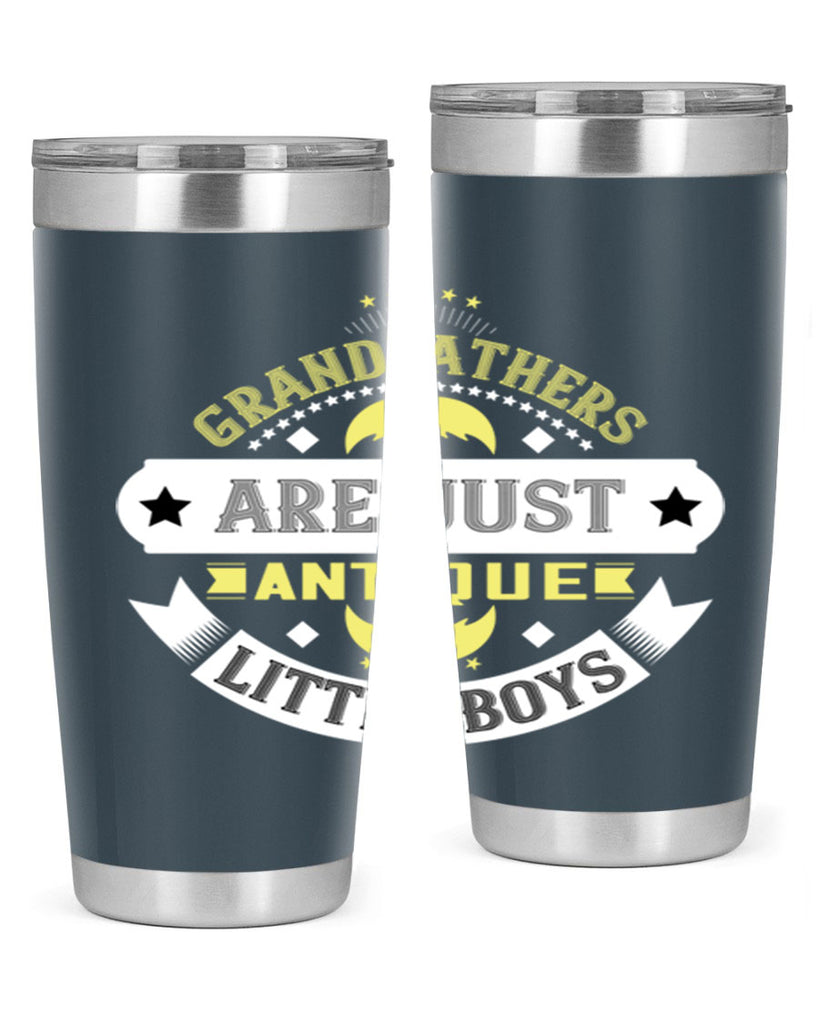 Grandfathers are just antique little boys 123#- grandpa - papa- Tumbler