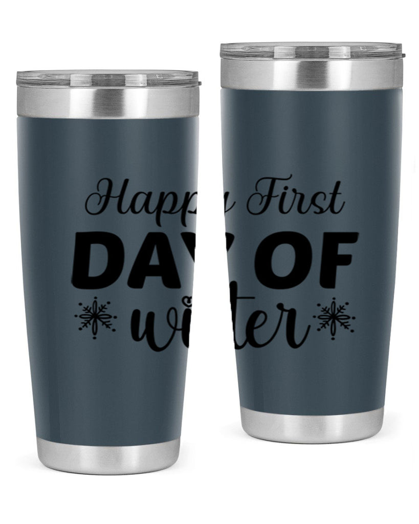 Happy First Day of Winter 118#- winter- Tumbler