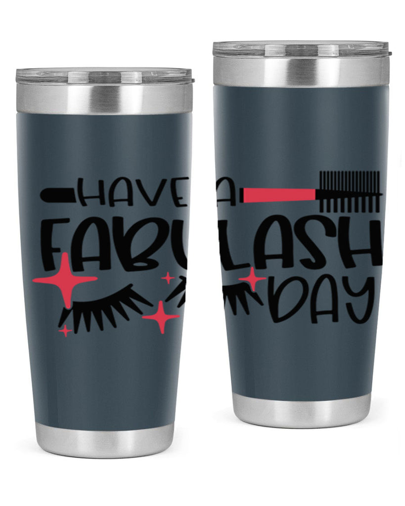 Have A Fabulash Day Style 91#- make up- Tumbler