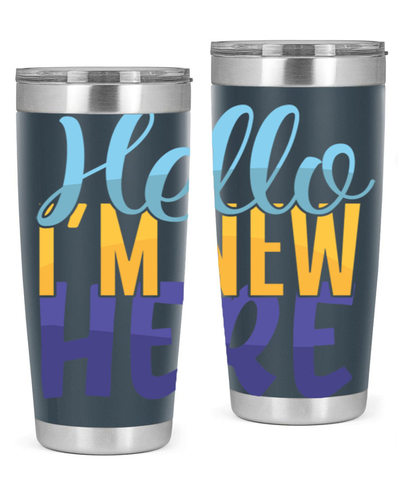 Hello Im New Here Style 261#- baby- tumbler