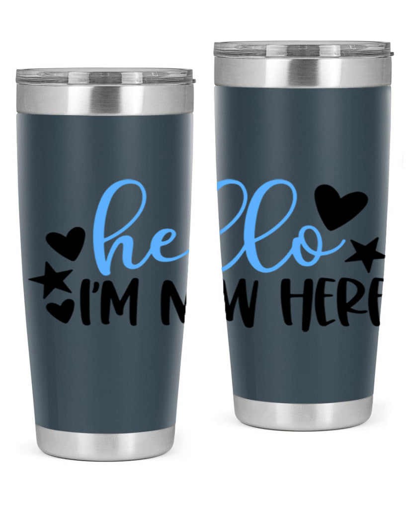 Hello Im New Here Style 93#- baby- tumbler