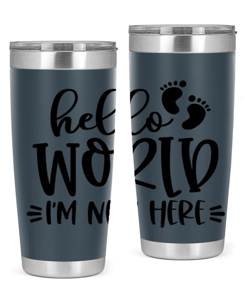 Hello World Im New Here Style 91#- baby- tumbler