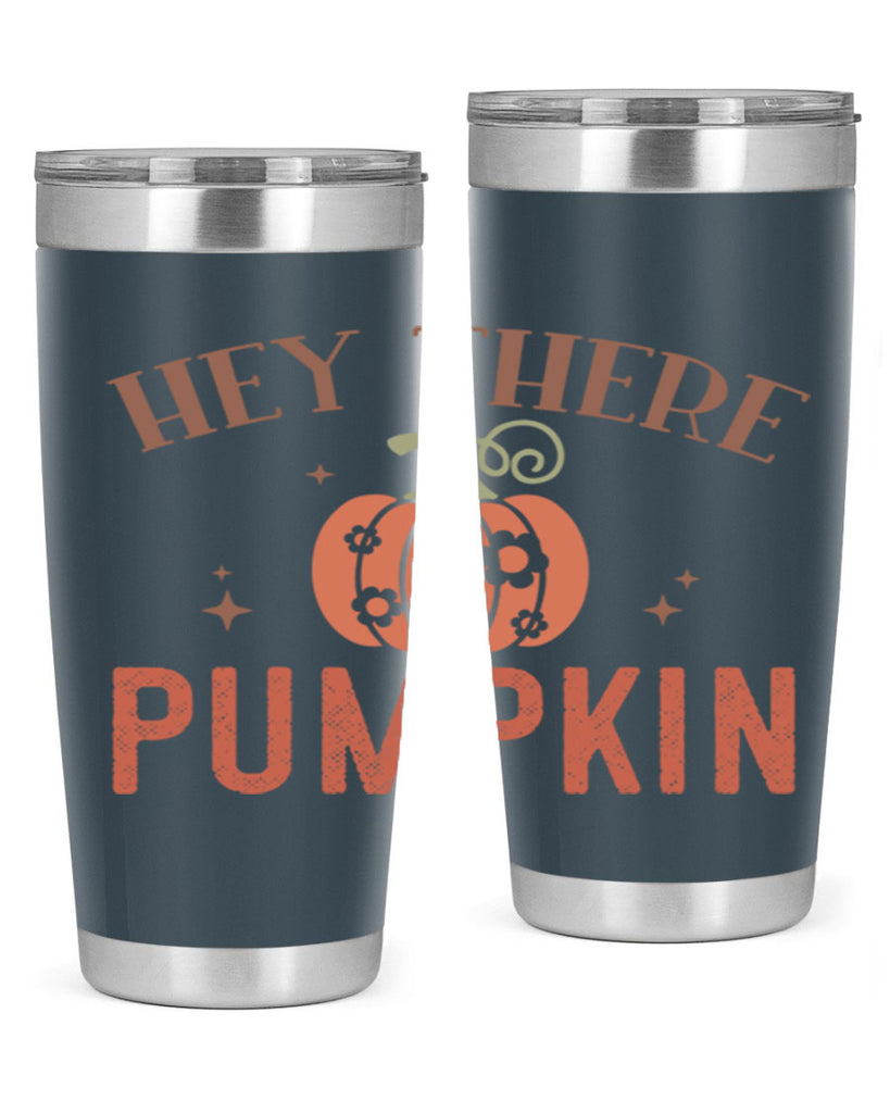 Hey There Pumpkin 310#- fall- Tumbler