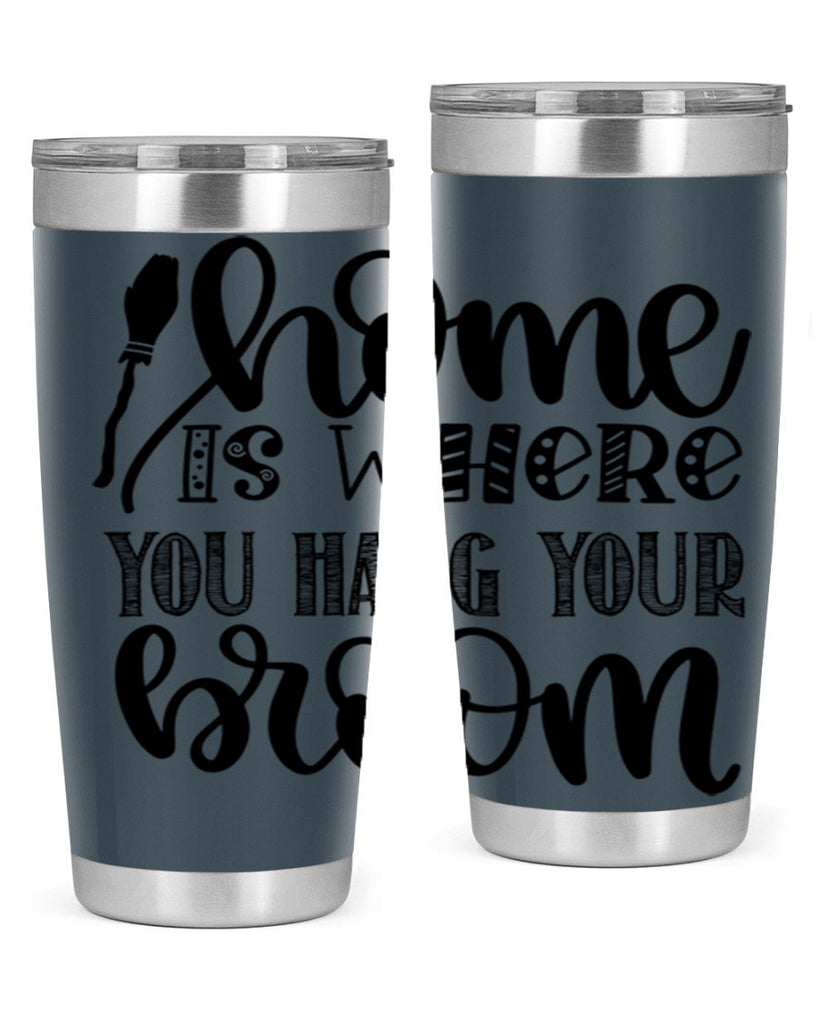 Home Is Where You Hang Your Broom 315#- fall- Tumbler