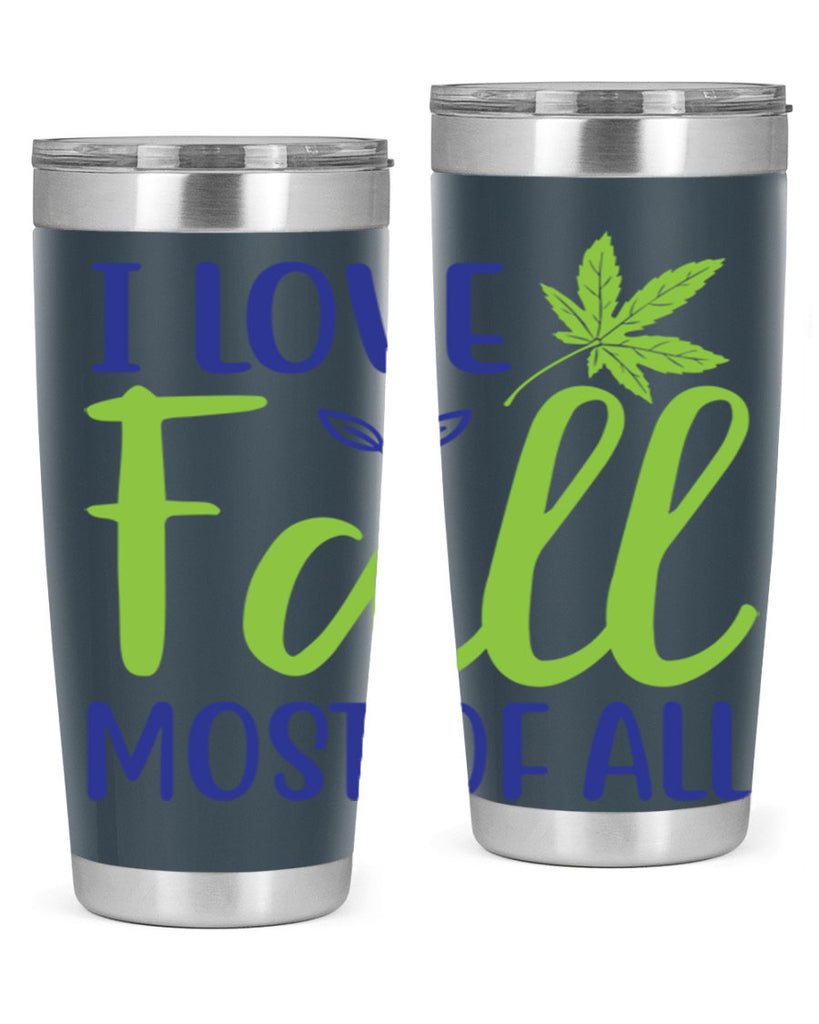 I Love Fall Most of All 329#- fall- Tumbler