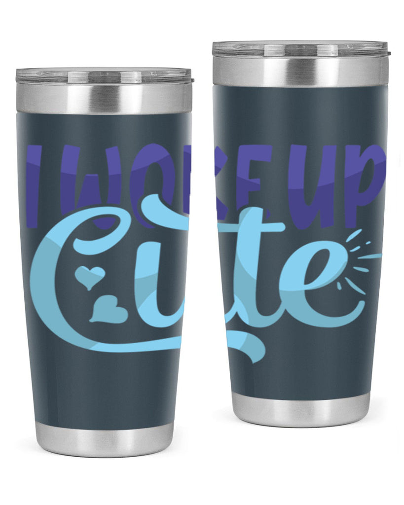 I Woke Up Cute Style 246#- baby- tumbler