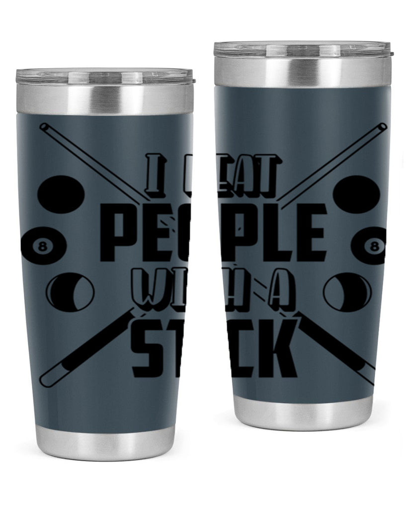 I beat people with a stick 1166#- billards- Tumbler