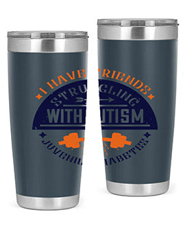 I have friends struggling with autism juvenile diabetes Style 32#- diabetes- Tumbler