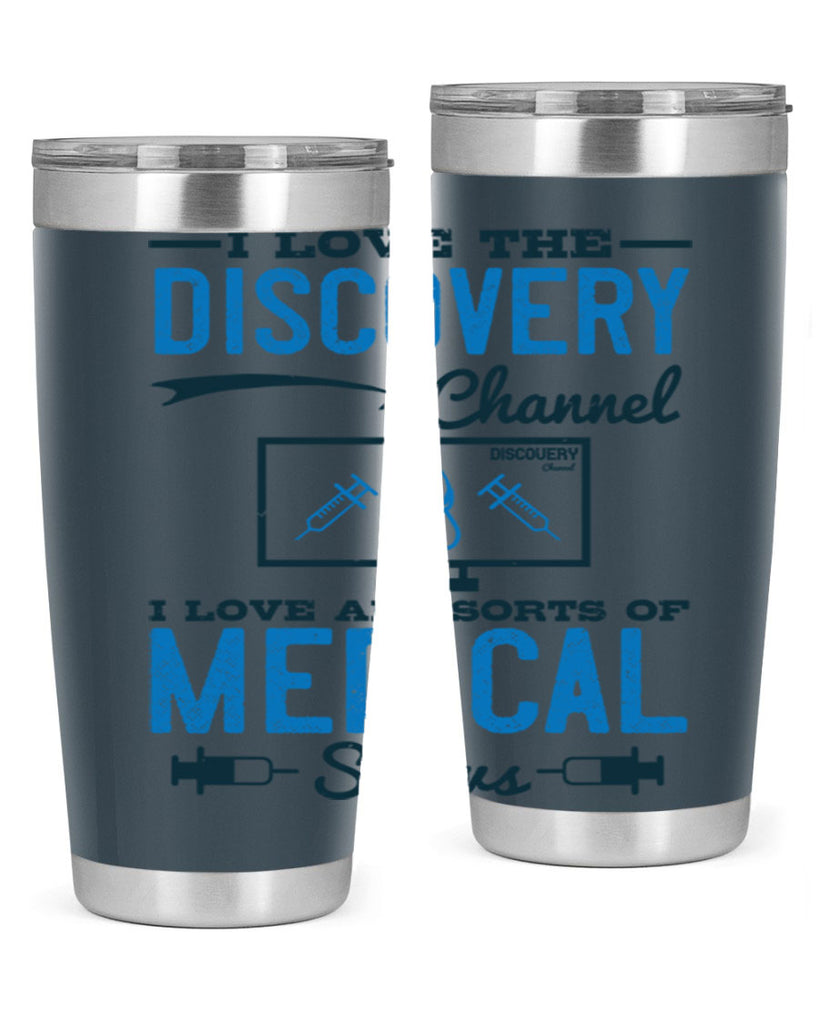 I love the Discovery Channel I love all sorts of medical shows Style 44#- medical- tumbler