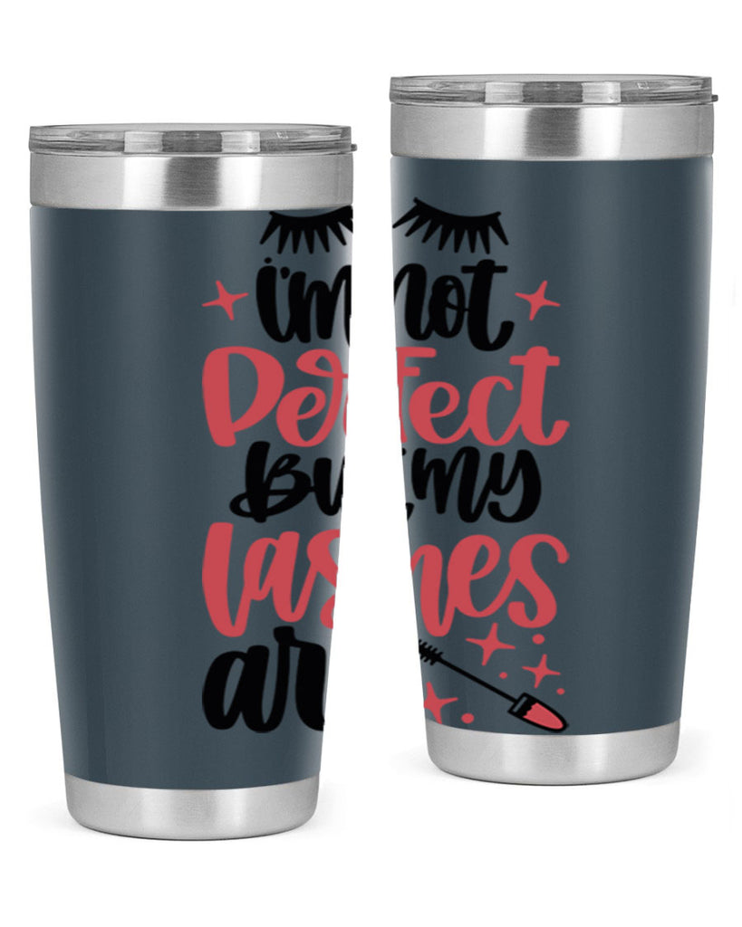 I∩m Not Perfect But My Lashes Are Style 78#- make up- Tumbler