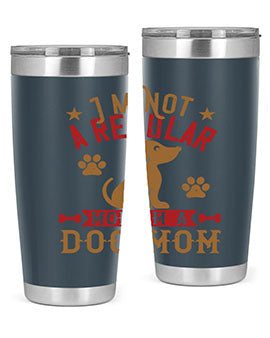 Im Not A Regular Mom Im A Dog Mom Style 185#- dog- Tumbler