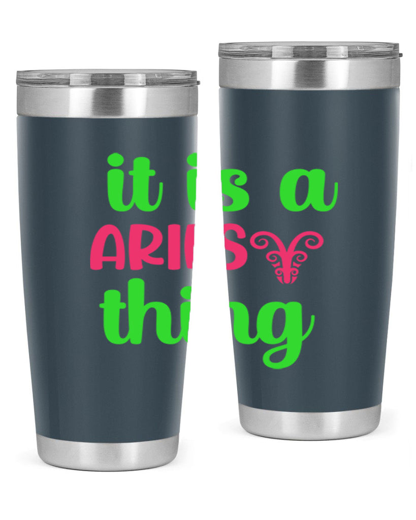 It is a aries thing 253#- zodiac- Tumbler