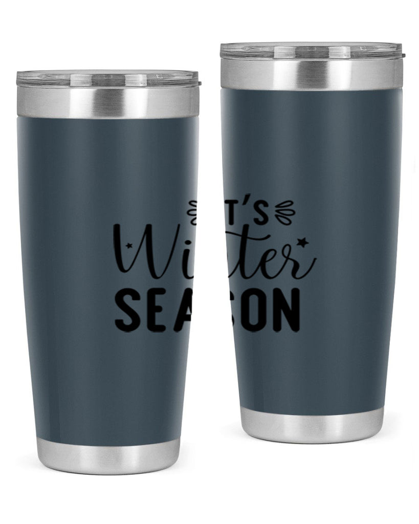 Its Winter Season 261#- winter- Tumbler
