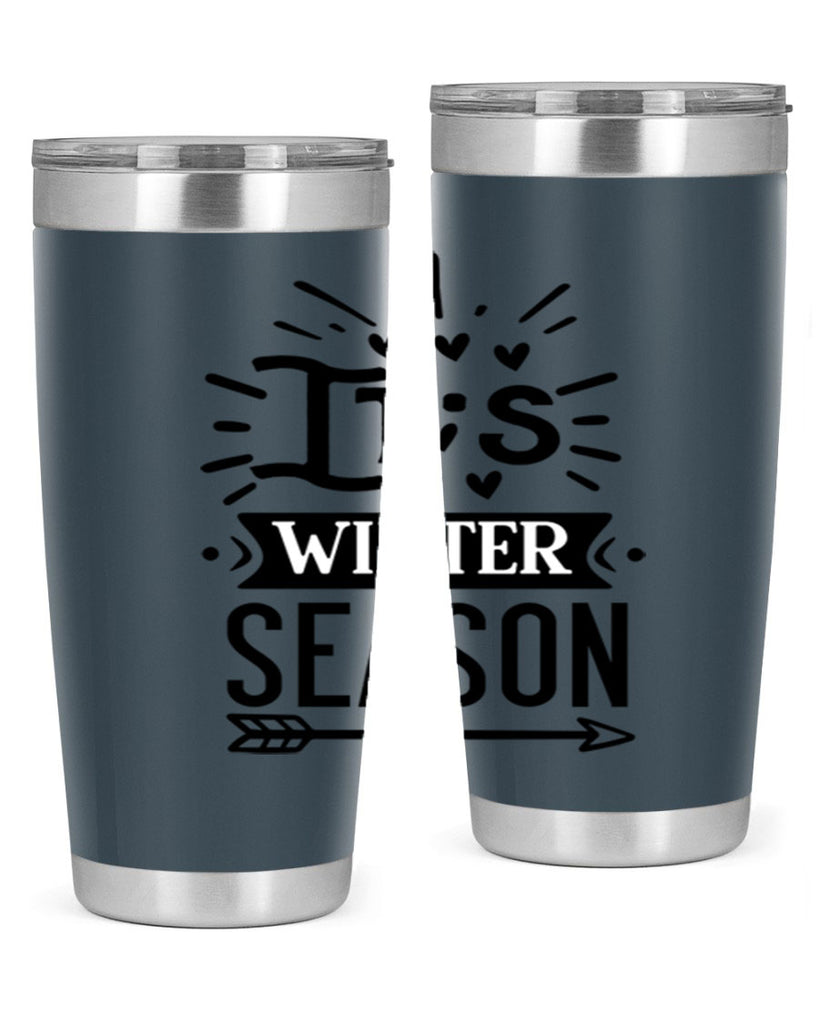 Its Winter Season 268#- winter- Tumbler