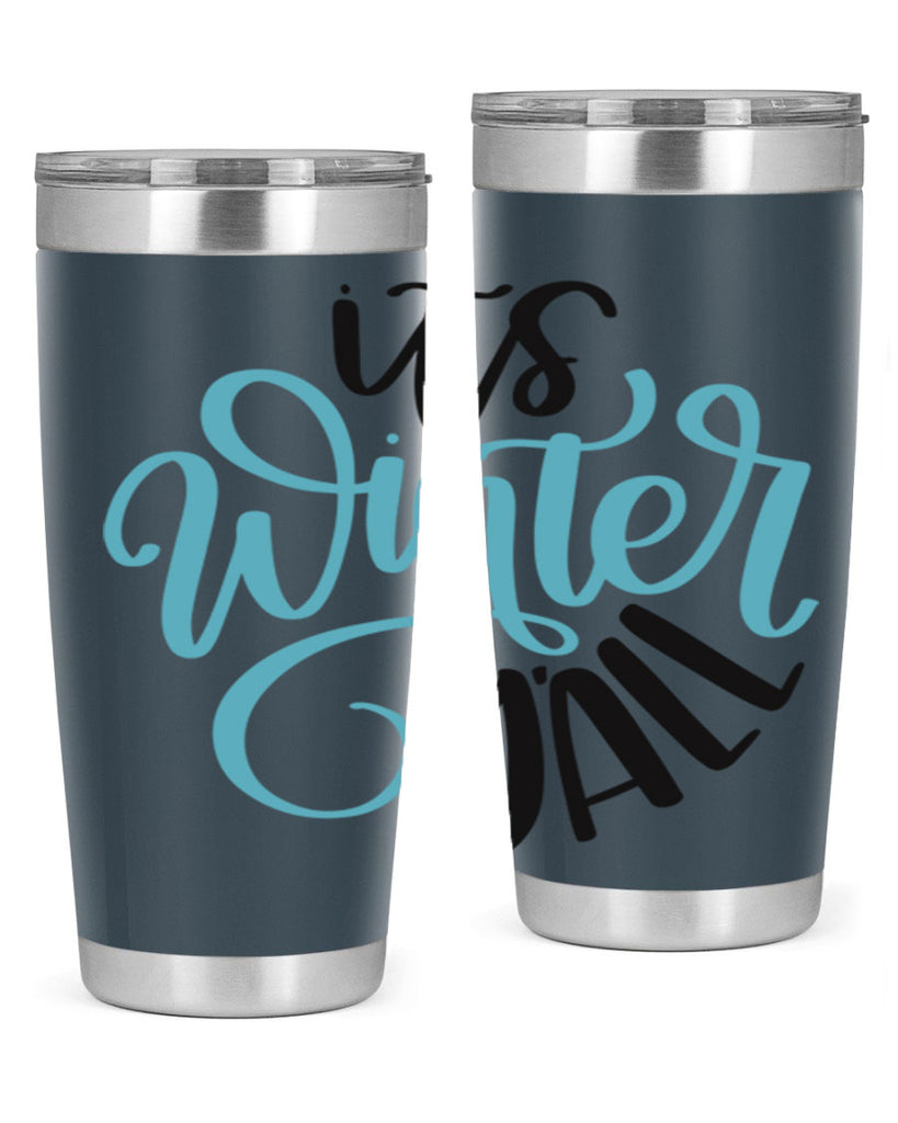 Its Winter YALL341#- winter- Tumbler