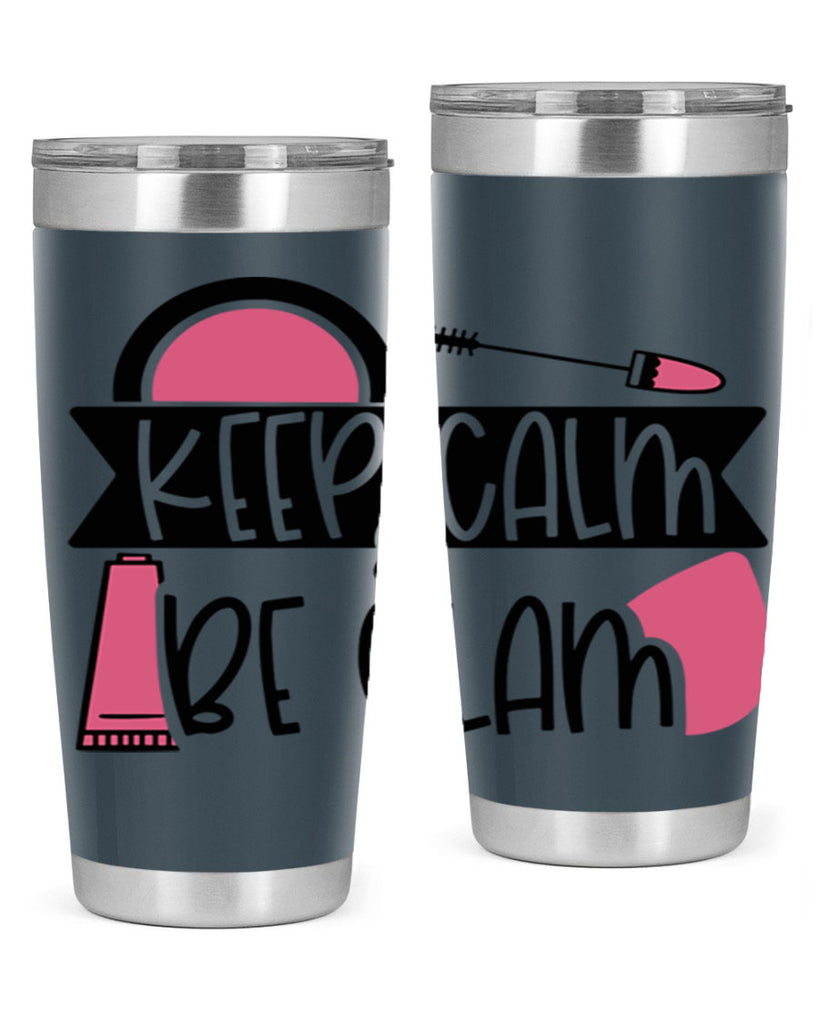 Keep Calm Be Glam Style 75#- make up- Tumbler