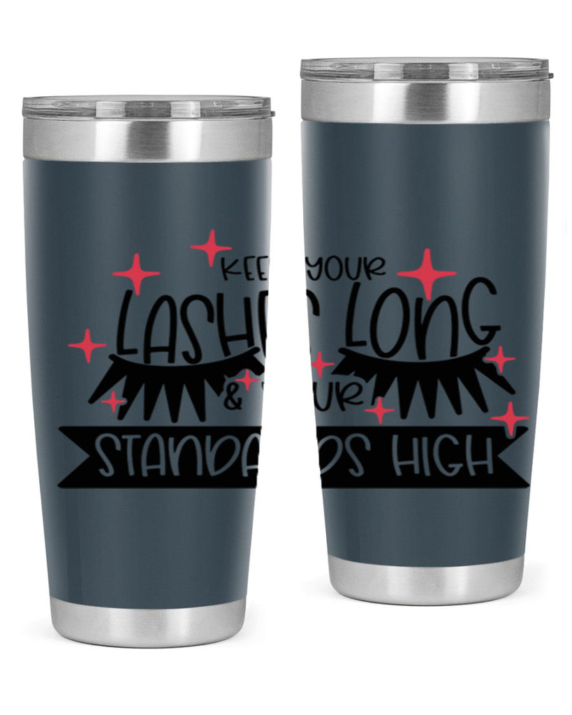 Keep Your Lashes Long Your Standards High Style 72#- make up- Tumbler