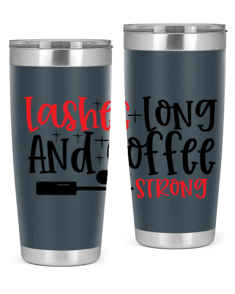 Lashes Long And Coffee Strong Style 232#- make up- Tumbler
