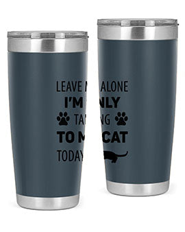 Leave Me Alone Style 62#- cat- Tumbler