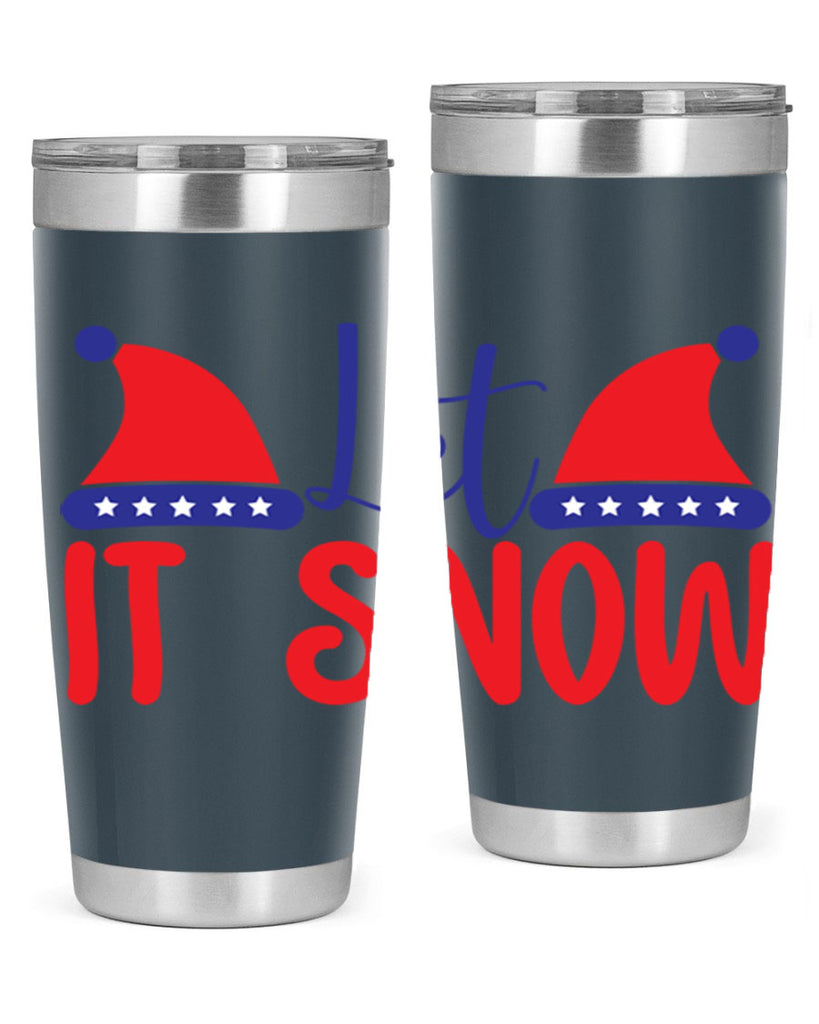 Let It Snow 289#- winter- Tumbler