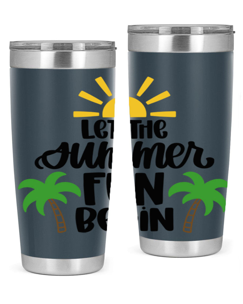 Let The Summer Fun Begin Style 35#- summer- Tumbler