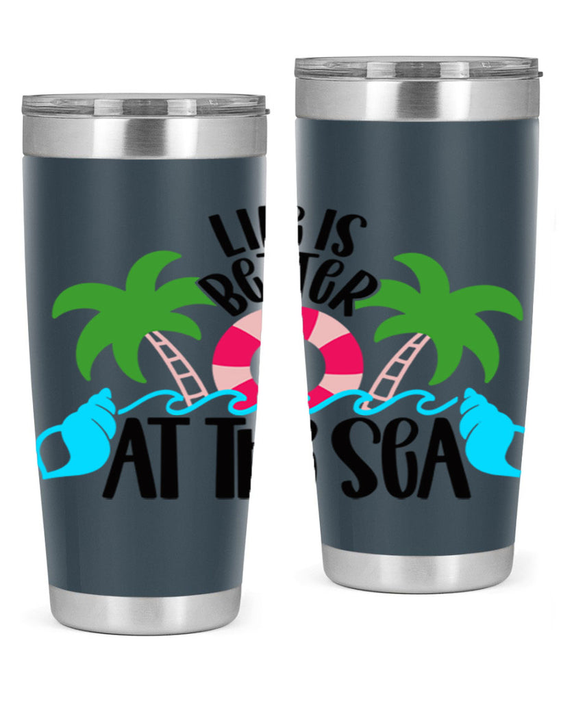 Life Is Better At The Sea Style 32#- summer- Tumbler