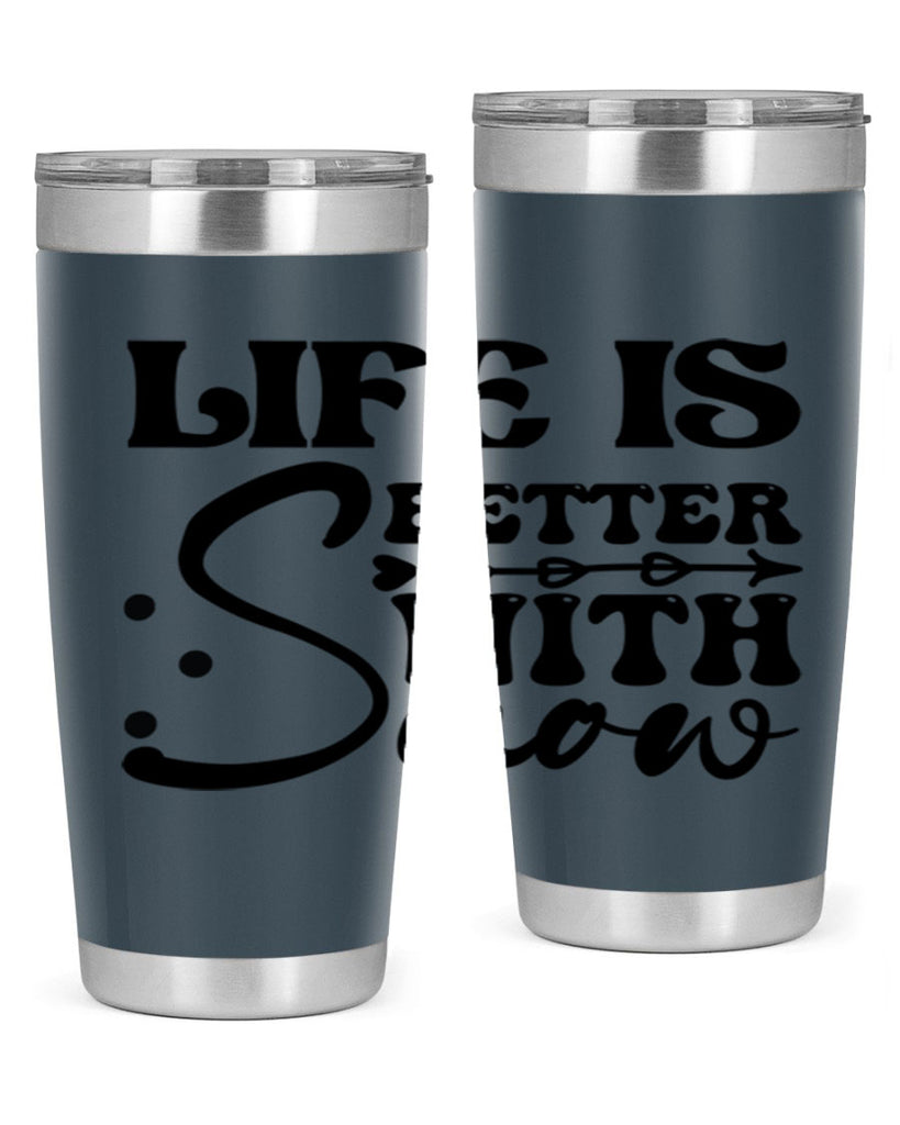 Life is better with snow 302#- winter- Tumbler