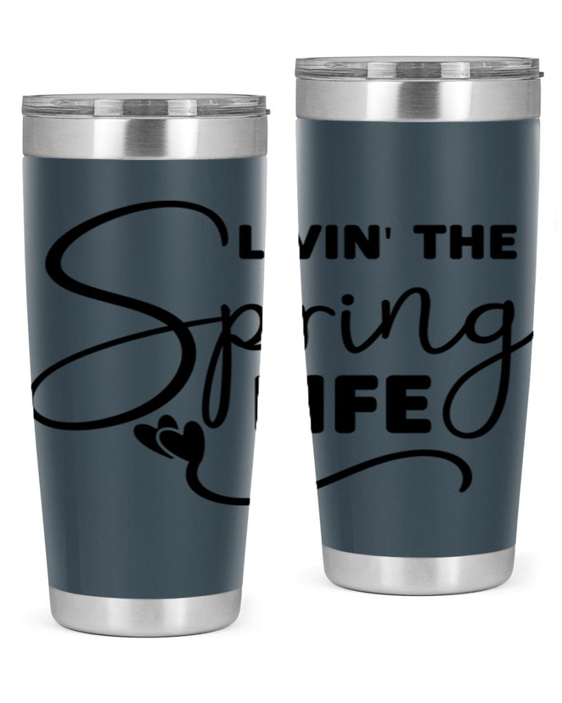 Livin' the Spring Life316#- spring- Tumbler