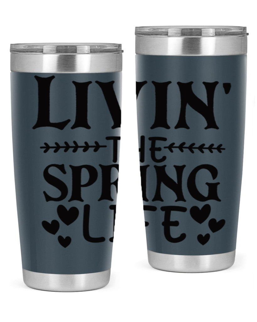 Livin' the spring life 5#- spring- Tumbler