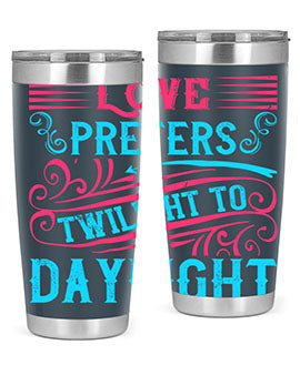 Love prefers twilight to daylight Style 30#- dog- Tumbler