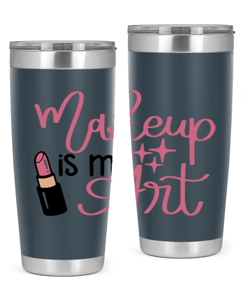 Makeup is my Art Style 47#- make up- Tumbler