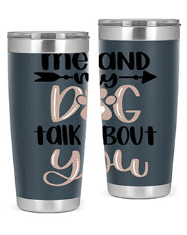 Me And Dog Talk Style 15#- dog- Tumbler