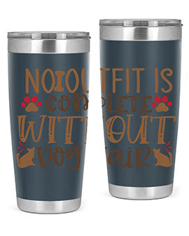 No Outfit Is Complete Without Dog Hair Style 67#- dog- Tumbler