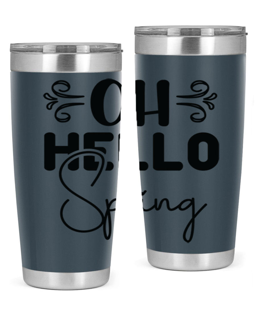 Oh Hello Spring 365#- spring- Tumbler