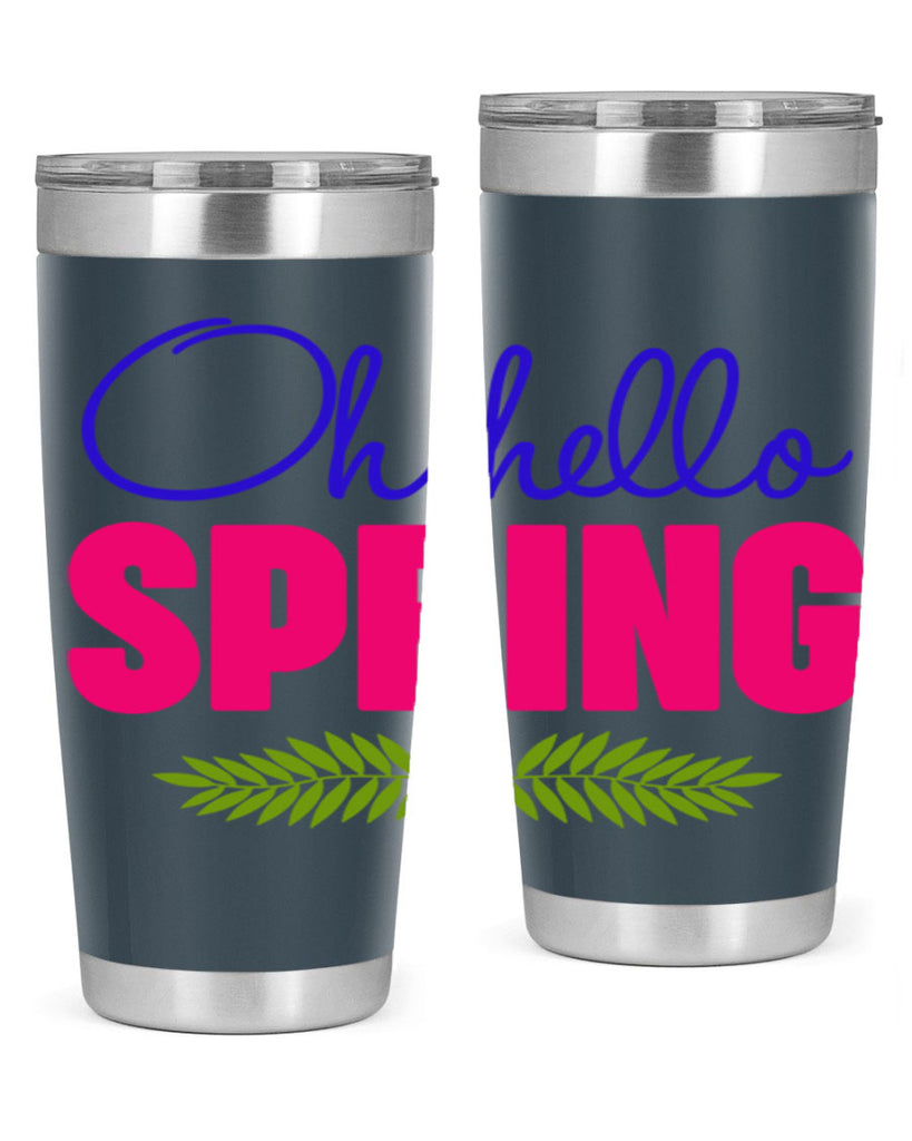 Oh Hello Spring 367#- spring- Tumbler