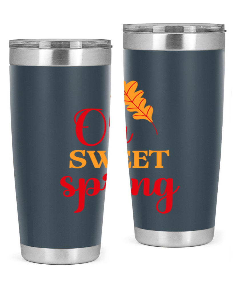 Oh sweet spring 373#- spring- Tumbler
