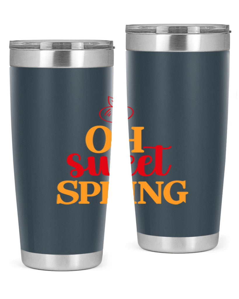 Oh sweet spring 378#- spring- Tumbler