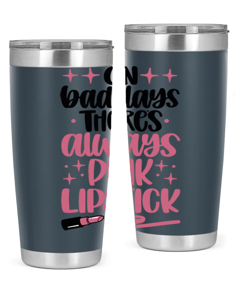 On Bad Days There∩s Always Pink Lipstick Style 33#- make up- Tumbler