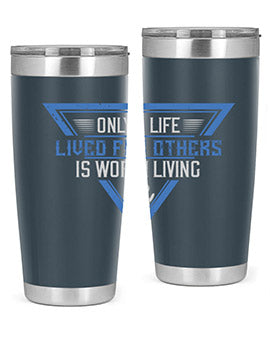 Only a life lived for others is worth living Style 39#- volunteer- Tumbler