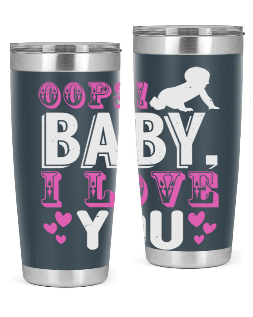 Oops Baby I love You Style 183#- baby- tumbler