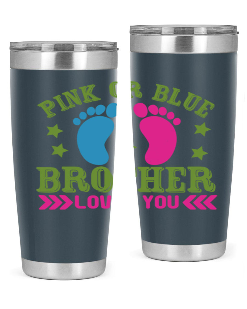 Pink or Blue Brother Loves You Style 181#- baby- tumbler