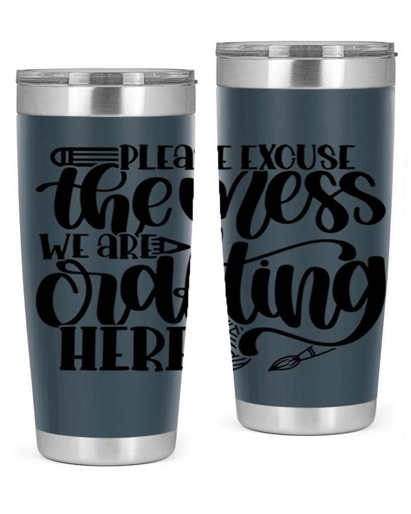 Please Excuse The Mess We 10#- crafting- Tumbler